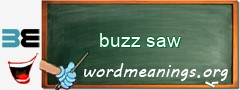 WordMeaning blackboard for buzz saw